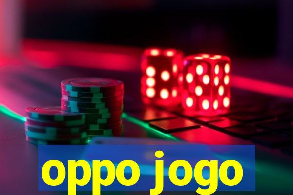 oppo jogo